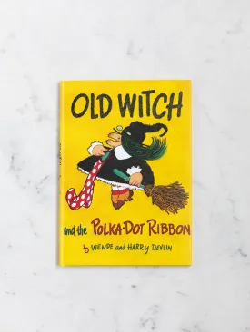 Old Witch and the Polka Dot Ribbon