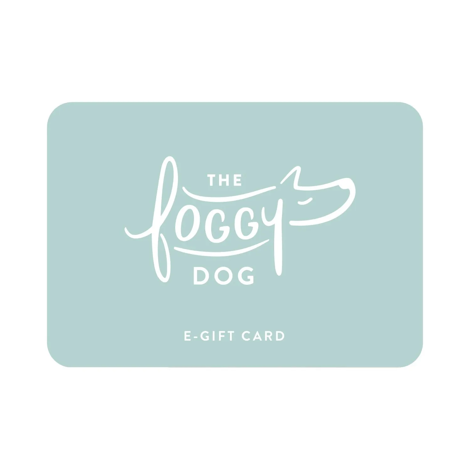 The Foggy Dog E-Gift Card