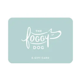 The Foggy Dog E-Gift Card